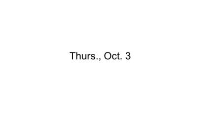 Thurs., Oct. 3. PERSONAL JURISDICTION IN STATE COURT.