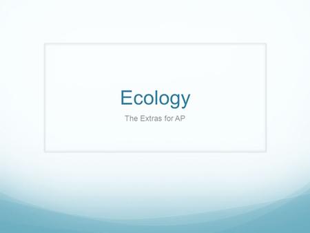 Ecology The Extras for AP. Aquatic Biomes The photic zones are areas in bodies of water where there is enough sunlight for photosynthesis The aphotic.