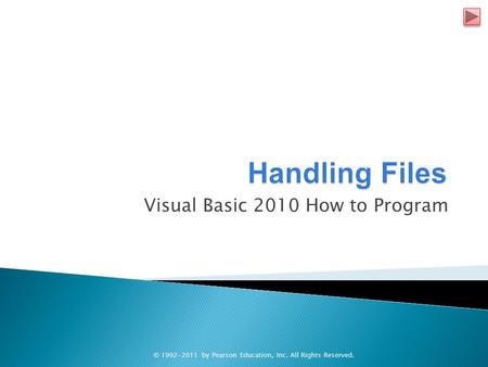 Visual Basic 2010 How to Program © 1992-2011 by Pearson Education, Inc. All Rights Reserved.