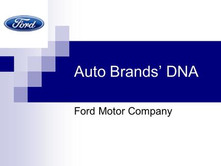 Auto Brands’ DNA Ford Motor Company. PAG: Premier Automotive Group Premier Automotive Group (PAG) is the stable where Ford Motor Company houses its prime.