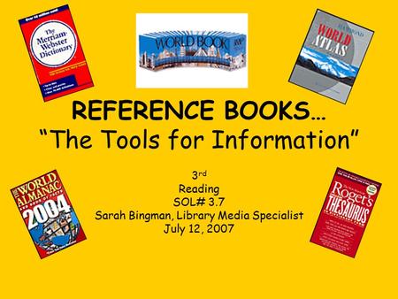 REFERENCE BOOKS… “The Tools for Information”