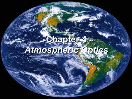 Chapter 4 Atmospheric Optics.