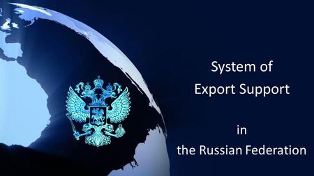 System of Export Support in the Russian Federation.