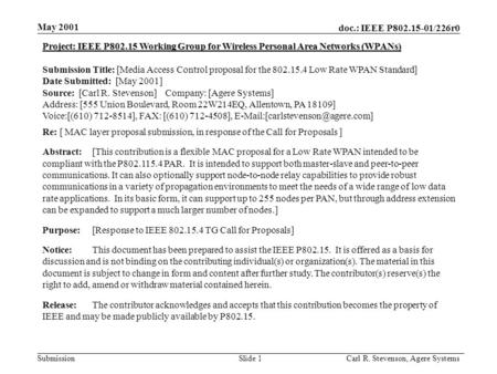 Doc.: IEEE P802.15-01/226r0 Submission May 2001 Carl R. Stevenson, Agere Systems Slide 1 Project: IEEE P802.15 Working Group for Wireless Personal Area.