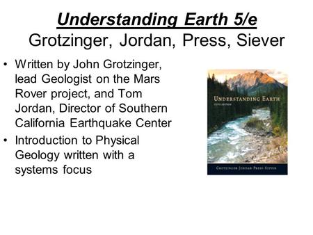 Understanding Earth 5/e Grotzinger, Jordan, Press, Siever