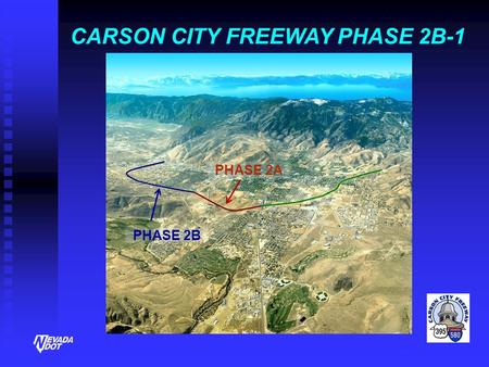 CARSON CITY FREEWAY PHASE 2B-1 PHASE 2 PHASE 2A PHASE 2B.