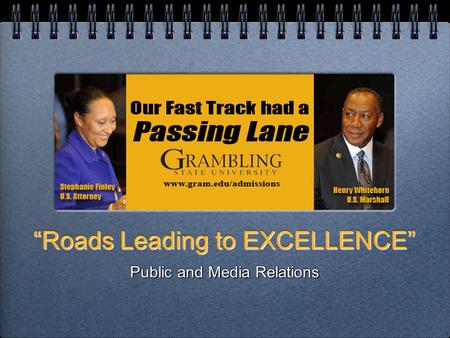 “Roads Leading to EXCELLENCE” Public and Media Relations.