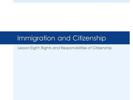 Immigration and Citizenship