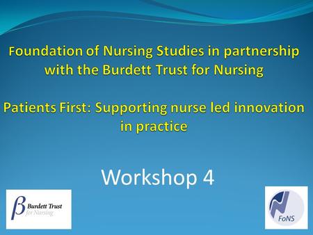 Workshop 4. Overview of Workshop 4 Today we will explore how the following: Person centeredness For ourselves Enabling teams Enabling cultures Action.