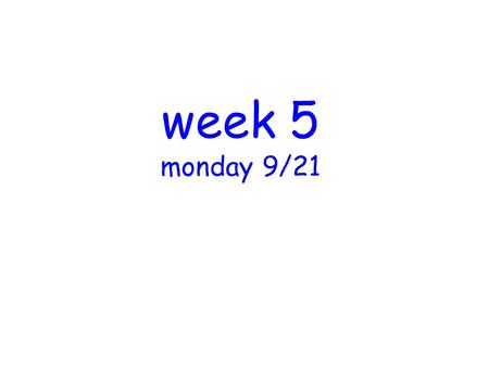 Week 5 monday 9/21. Anna “My job is to be a mother substitute.” “The toddler curriculum is a curriculum of love and play.” “What was wrong with me that.