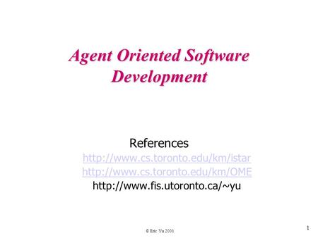 Agent Oriented Software Development