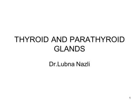 THYROID AND PARATHYROID GLANDS