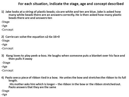 For each situation, indicate the stage, age and concept described