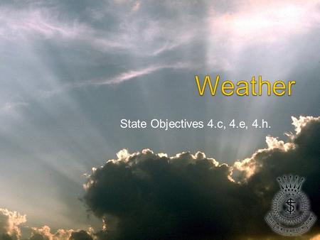 Weather State Objectives 4.c, 4.e, 4.h..