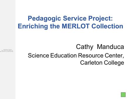 Pedagogic Service Project: Enriching the MERLOT Collection