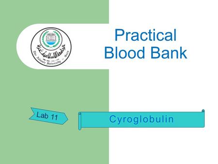 Practical Blood Bank Lab 11 Cyroglobulin.