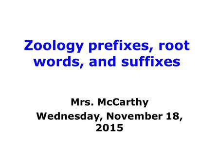 Zoology prefixes, root words, and suffixes