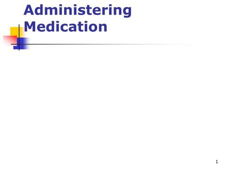 Administering Medication