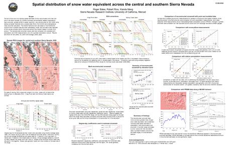 Spatial distribution of snow water equivalent across the central and southern Sierra Nevada Roger Bales, Robert Rice, Xiande Meng Sierra Nevada Research.