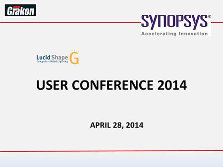 USER CONFERENCE 2014 APRIL 28, 2014. SIDE TURN SIGNALS FOR LARGE TRUCKS Sandeep Saxena Optical & Advanced Engineering.