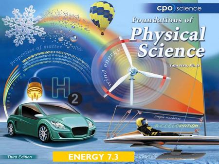 ENERGY 7.3. Chapter Seven: Energy  7.1 Energy and Systems  7.2 Conservation of Energy  7.3 Energy Transformations.