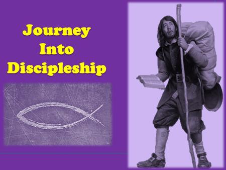 Journey Into Discipleship.