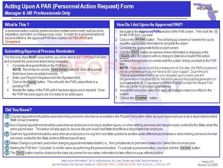 Need more information? Go to myflorida.com for User Guides and Web Demonstrations or call the People First Service Center at 1-866-ONE HRFL (1-866-663-4735),