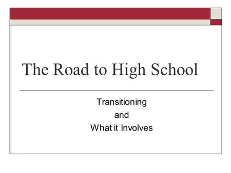 The Road to High School Transitioning and What it Involves.