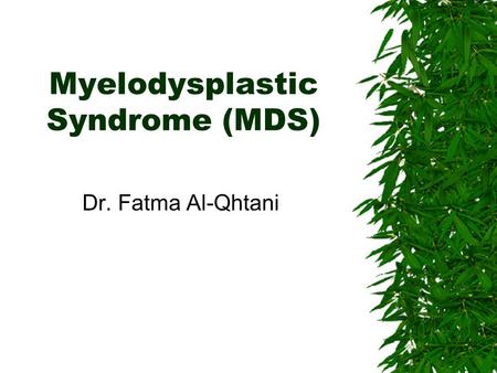 Myelodysplastic Syndrome (MDS)