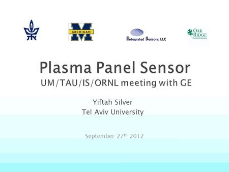 Yiftah Silver Tel Aviv University September 27 th 2012.