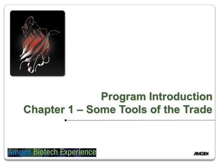 Program Introduction Chapter 1 – Some Tools of the Trade.