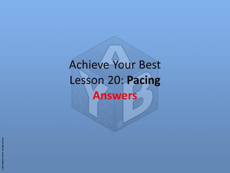 Achieve Your Best Lesson 20: Pacing Answers