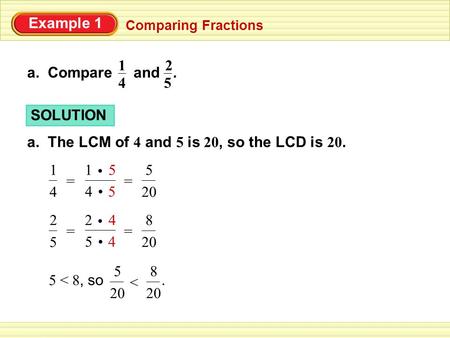 a. The LCM of 4 and 5 is 20, so the LCD is 20.