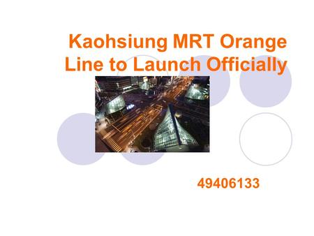 Kaohsiung MRT Orange Line to Launch Officially 49406133.