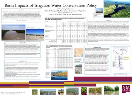 Basin Impacts of Irrigation Water Conservation Policy In Press, Ecological Economics Hilary R. Brinegar., MS, New Mexico Department of Agriculture