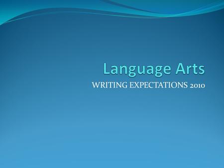 WRITING EXPECTATIONS 2010. EQ: What is expected on the Writing Test? PREWRITE!!!!!!!!! Create an ENGAGING introduction!!!!! You need a hook and a thesis.