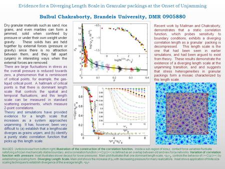 Evidence for a Diverging Length Scale in Granular packings at the Onset of Unjamming Bulbul Chakraborty, Brandeis University, DMR 0905880 ρ Dry granular.