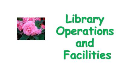 Library Operations and Facilities. Mail for the entire building : receiving.