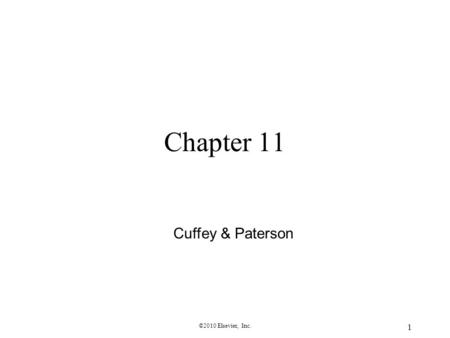 ©2010 Elsevier, Inc. 1 Chapter 11 Cuffey & Paterson.