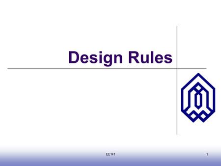 Introduction EE1411 Design Rules. EE1412 3D Perspective Polysilicon Aluminum.