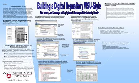 This presentation describes the development and implementation of WSU Research Exchange, a permanent digital repository system that is being, adding WSU.