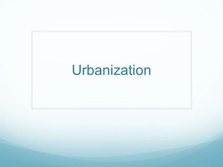 Urbanization. Urbanization is the increasing absolute number of people in cities and the increasing percentage of people in cities. MDCs are on average.