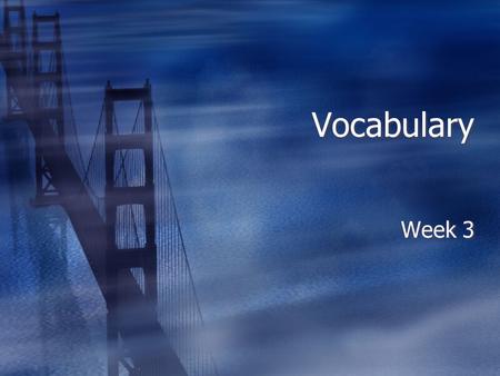 Vocabulary Week 3. allege  Verb  to declare to be true without offering proof  Verb  to declare to be true without offering proof.