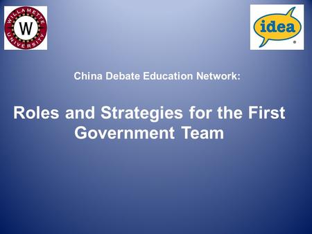 Roles and Strategies for the First Government Team China Debate Education Network: