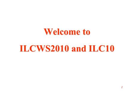 Welcome to ILCWS2010 and ILC10 1. Hesheng Chen Institute of High Energy Physics Beijing 100049, China Introduction of Institute of High Energy Physics.