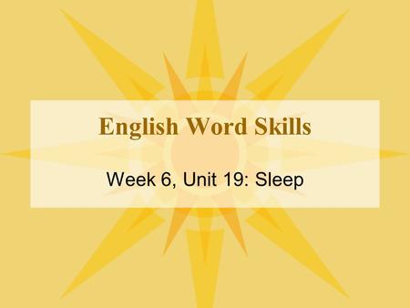 English Word Skills Week 6, Unit 19: Sleep.