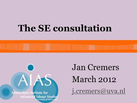 The SE consultation Jan Cremers March 2012