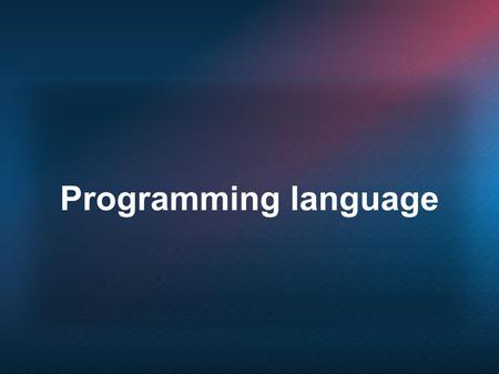 Programming language. Definition Programming language is a formal language designed to communicate instructions to a computer. Programming languages can.