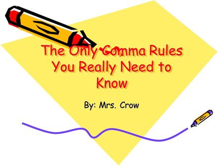 The Only Comma Rules You Really Need to Know