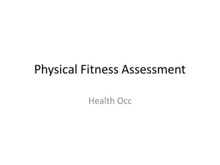 Physical Fitness Assessment